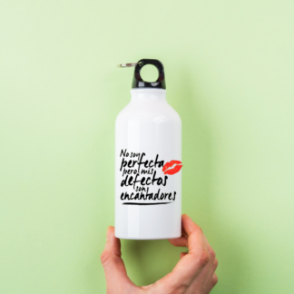 Botella "No soy perfecta pero mis defectos son encantadores"